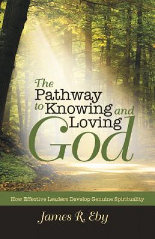 Книга Pathway to Knowing and Loving God JAMES R. EBY