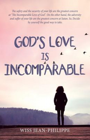 Kniha God's Love Is Incomparable WISS JEAN-PHILIPPE