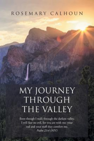 Książka My Journey Through the Valley ROSEMARY CALHOUN