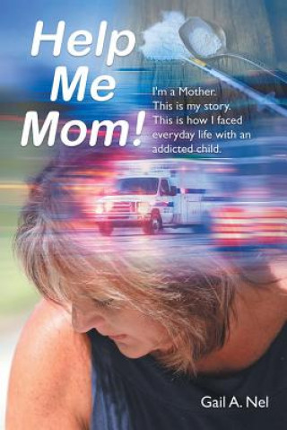Knjiga Help Me Mom! GAIL A. NEL