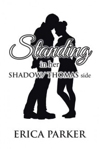 Kniha Standing in Her Shadow/ Thomas Side ERICA PARKER