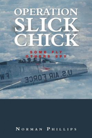 Kniha Operation Slick Chick NORMAN PHILLIPS