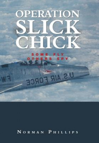 Buch Operation Slick Chick NORMAN PHILLIPS