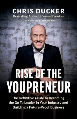 Könyv Rise of the Youpreneur Chris Ducker