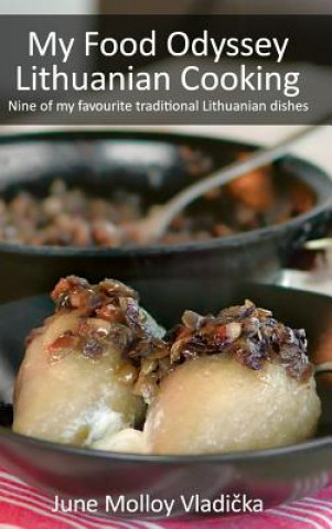 Buch My Food Odyssey - Lithuanian Cooking JUN MOLLOY VLADICKA