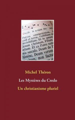 Buch Les Mysteres du Credo MICHEL TH RON