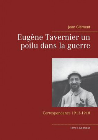 Buch Eugene Tavernier un poilu dans la guerre JEAN CL MENT