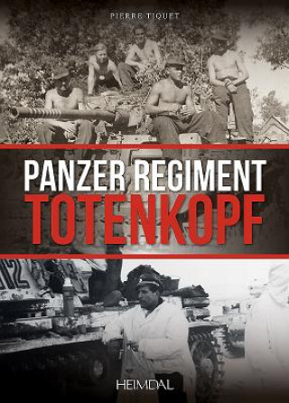 Book Panzer Regiment Totenkopf Pierre Tiquet