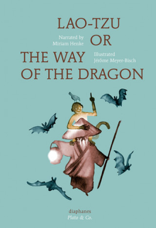 Kniha Lao-Tzu, or the Way of The Dragon MIRIAM HENKE