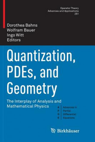 Libro Quantization, PDEs, and Geometry DOROTHEA BAHNS