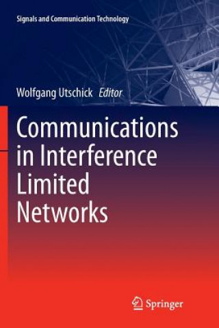 Kniha Communications in Interference Limited Networks WOLFGANG UTSCHICK