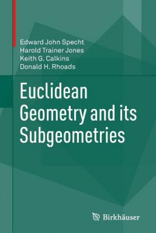 Libro Euclidean Geometry and its Subgeometries EDWARD JOHN SPECHT