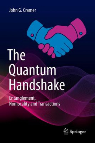 Kniha Quantum Handshake JOHN G. CRAMER