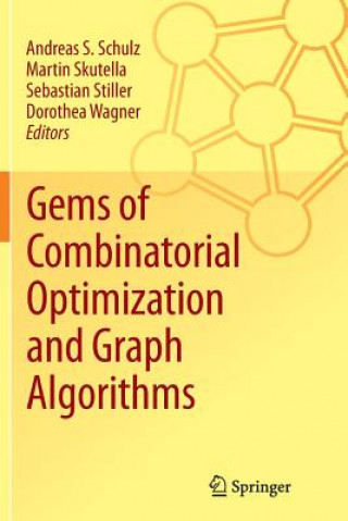 Książka Gems of Combinatorial Optimization and Graph Algorithms ANDREAS S. SCHULZ