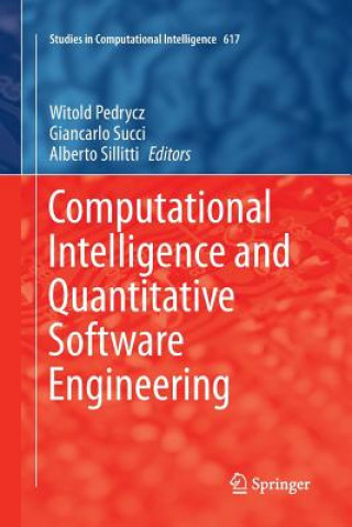 Kniha Computational Intelligence and Quantitative Software Engineering WITOLD PEDRYCZ