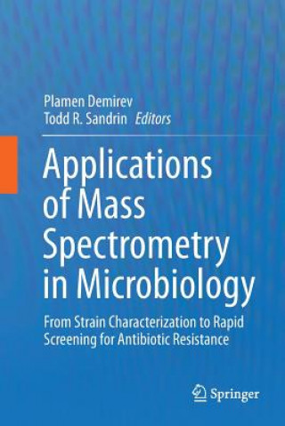 Knjiga Applications of Mass Spectrometry in Microbiology PLAMEN DEMIREV