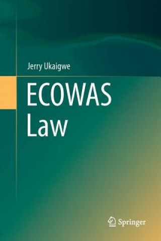 Kniha ECOWAS Law JERRY UKAIGWE