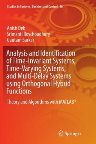 Kniha Analysis and Identification of Time-Invariant Systems, Time-Varying Systems, and Multi-Delay Systems using Orthogonal Hybrid Functions Anish Deb