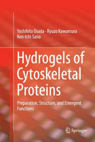 Carte Hydrogels of Cytoskeletal Proteins YOSHIHITO OSADA