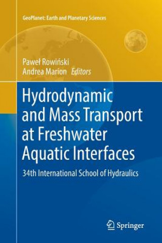 Kniha Hydrodynamic and Mass Transport at Freshwater Aquatic Interfaces PAWEL ROWINSKI