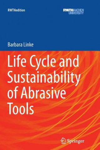 Książka Life Cycle and Sustainability of Abrasive Tools BARBARA LINKE