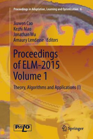 Kniha Proceedings of ELM-2015 Volume 1 JIUWEN CAO