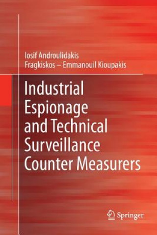 Kniha Industrial Espionage and Technical Surveillance Counter Measurers I.I. ANDROULIDAKIS