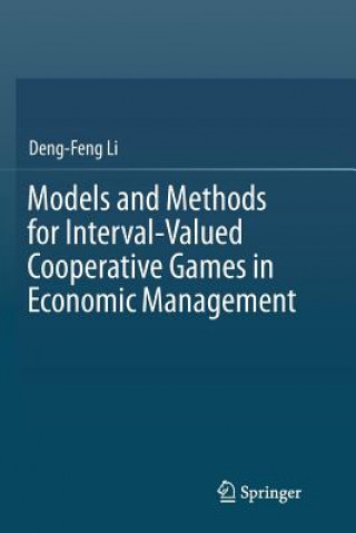 Buch Models and Methods for Interval-Valued Cooperative Games in Economic Management DENG-FENG LI