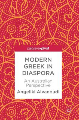 Knjiga Modern Greek in Diaspora Angeliki Alvanoudi