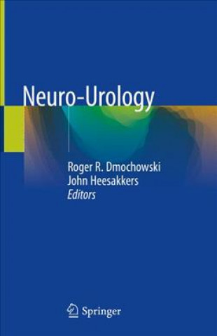 Kniha Neuro-Urology Roger Dmochowski