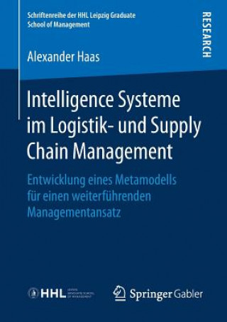 Książka Intelligence Systeme Im Logistik- Und Supply Chain Management ALEXANDER HAAS