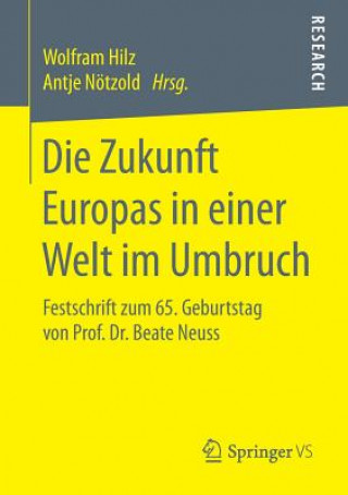 Könyv Die Zukunft Europas in Einer Welt Im Umbruch WOLFRAM HILZ
