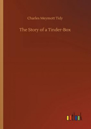 Książka Story of a Tinder-Box CHARLES MEYMOT TIDY