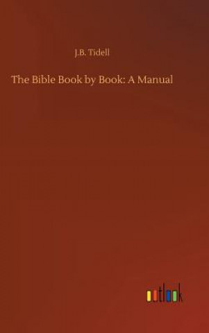 Kniha Bible Book by Book J.B. TIDELL