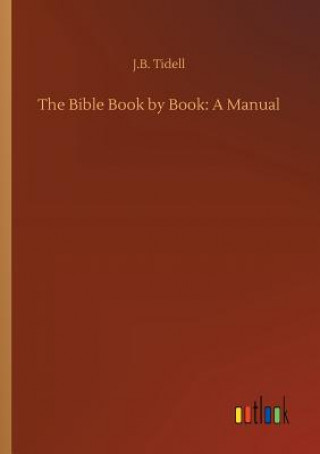 Kniha Bible Book by Book J.B. TIDELL