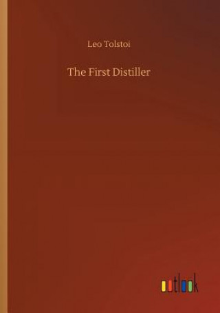 Livre First Distiller LEO TOLSTOI