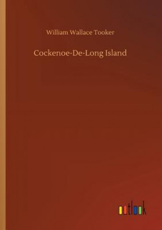 Kniha Cockenoe-De-Long Island WILLIAM WALL TOOKER