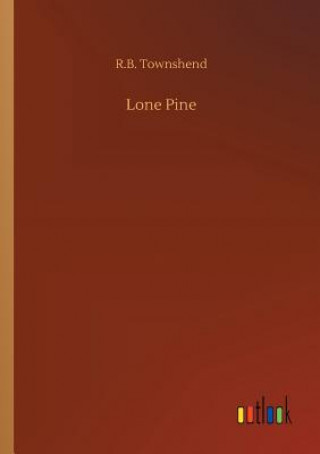 Knjiga Lone Pine R.B. TOWNSHEND