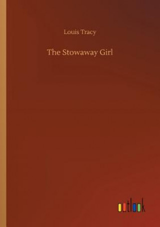 Könyv Stowaway Girl LOUIS TRACY