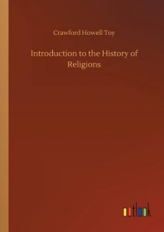 Книга Introduction to the History of Religions CRAWFORD HOWELL TOY