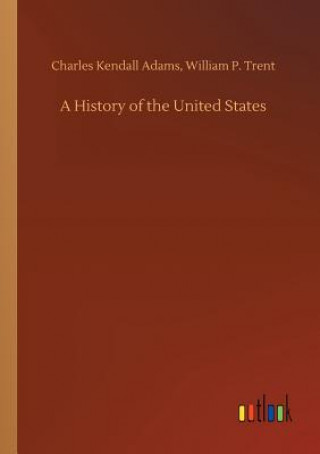 Carte History of the United States CHARLES KENDA ADAMS