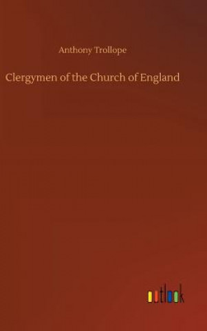 Kniha Clergymen of the Church of England Anthony Trollope