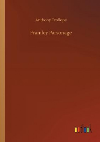 Kniha Framley Parsonage Anthony Trollope