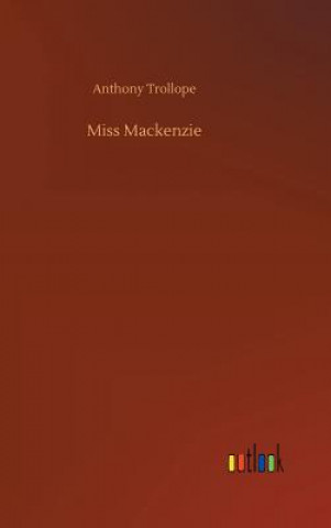 Könyv Miss Mackenzie Anthony Trollope