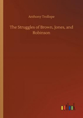 Kniha Struggles of Brown, Jones, and Robinson Anthony Trollope