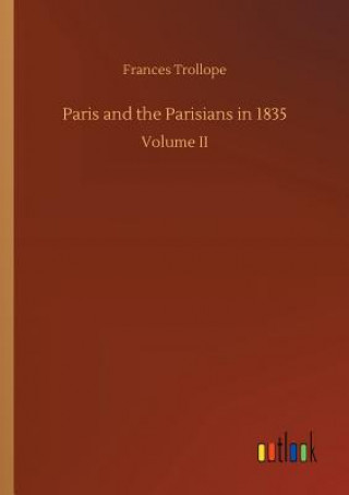 Книга Paris and the Parisians in 1835 FRANCES TROLLOPE