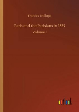 Kniha Paris and the Parisians in 1835 FRANCES TROLLOPE