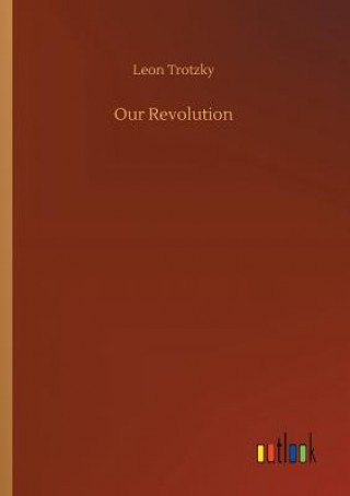 Boek Our Revolution LEON TROTZKY