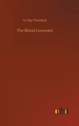 Książka Blood Covenant H. CLAY TRUMBULL