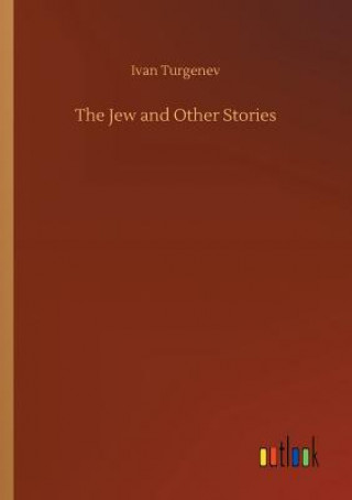 Könyv Jew and Other Stories Ivan Turgenev
